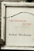The Opposite of Art, by Athol Dickson